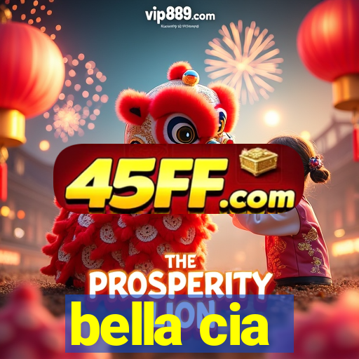 bella cia